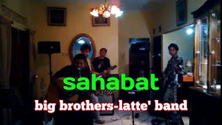 Download lagu Sahabat || Bima brothers-latte' band