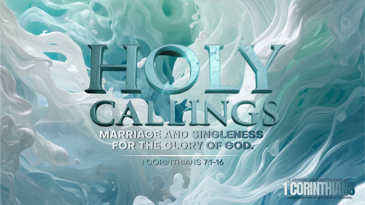 Message Text: Holy Callings: Marriage and Singleness for the Glory of ...