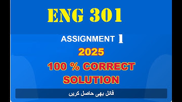 eng 301 assignment 1 solution fall 2025
