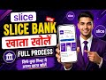 Slice Bank Account Opening | Slice Savings Account | Slice Account Opening | Zero Balance Account