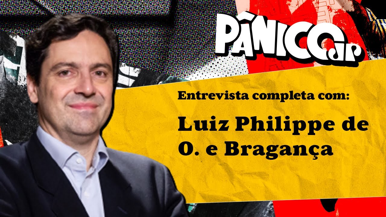 ASSISTA À ENTREVISTA COM LUIZ PHILIPPE O. BRAGANÇA NA ÍNTEGRA