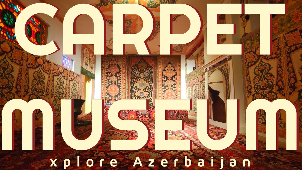 Carpet Museum in Baku | Xplore Azerbaijan S1E67 4K