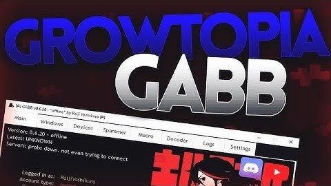 Growtopia GABB 2023 Support 4.39+ (1hit, multibot, spammer, autofarm, ect)