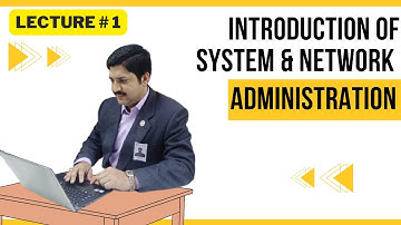 Introduction of System & Network Administration | part 1  |  Lecture 1