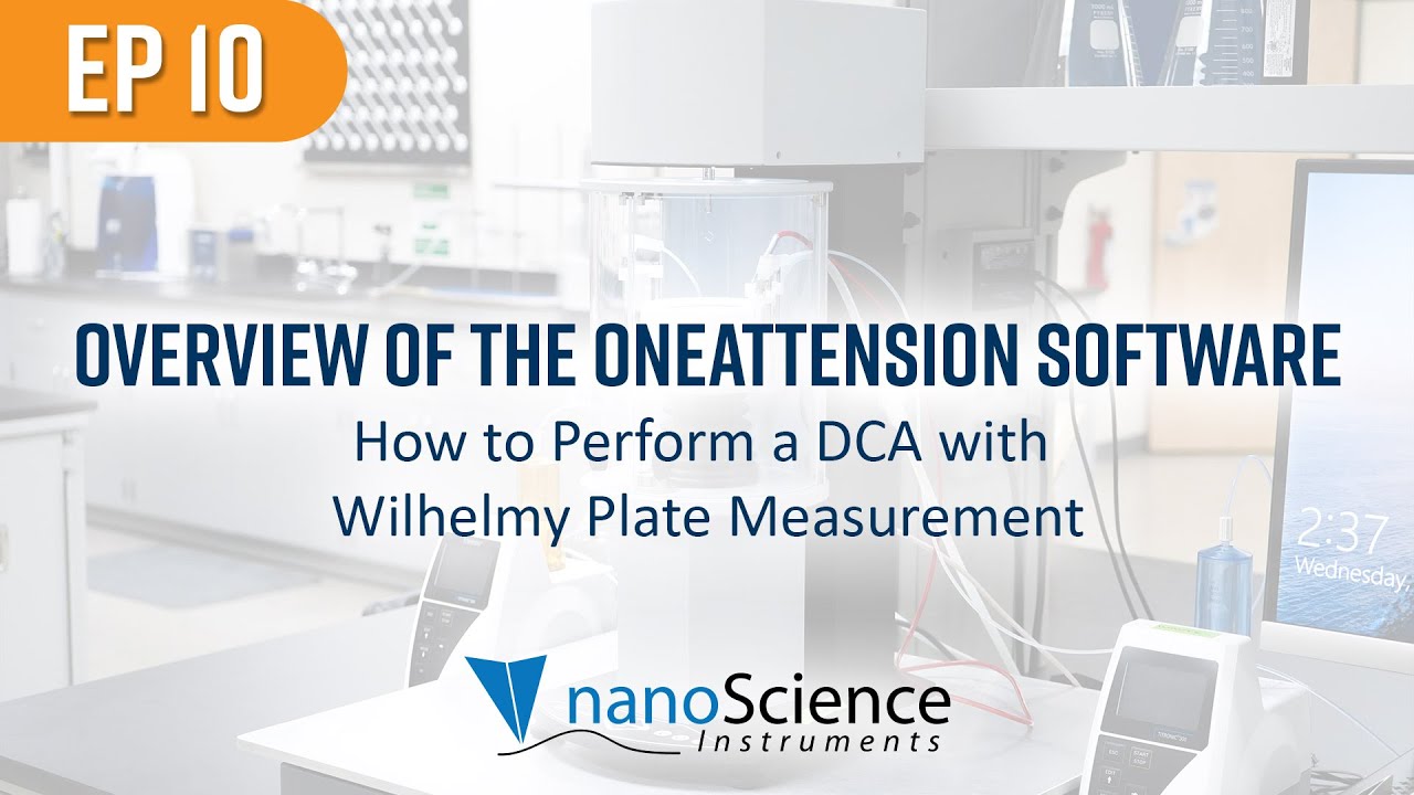 Dynamic Contact Angle Measurements with a Wilhelmy Plate | OneAttension Software | Episode #10