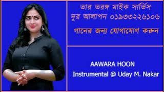 AAWARA HOON @ Instrumental @ Uday M Nakar