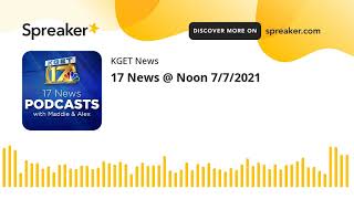 17 News @ Noon 7/7/2021