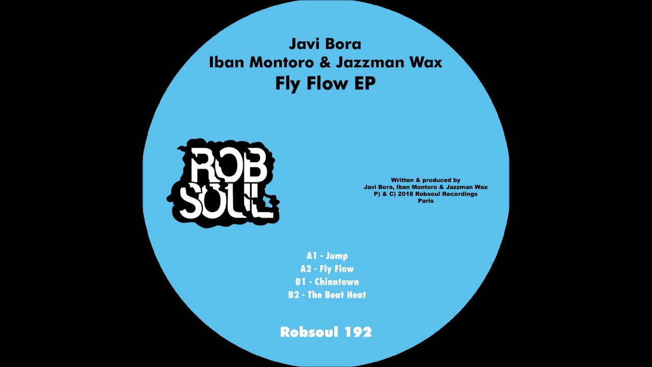 Guarda Javi Bora - Iban Montoro & Jazzman Wax - Fly Flow EP - Jump (Robsoul) su YouTube Guarda Javi Bora - Iban Montoro & Jazzman Wax - Fly Flow EP - Jump (Robsoul) su YouTube