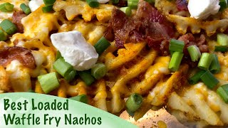 The BEST Loaded Waffle Fry Nachos