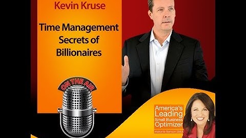 [Podcast] Time Management Secrets of Billionaires with Author Kevin Kruse