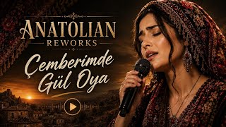 Anatolian Reworks - Çemberimde Gül Oya (Psy Edition)