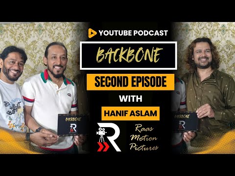 BACKBONE EPISODE -2 | HANIF ASLAM | DHOL MAESTRO | RAJA HASAN