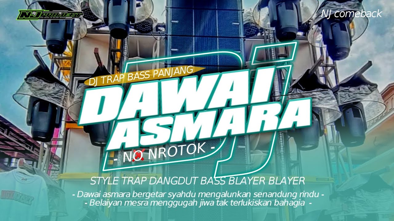 DJ DAWAI ASMARA - STYLE TRAP DANGDUT PARTY BASS BLAYER - NJ PROJECT BOSMUDA REMIXER CLUB