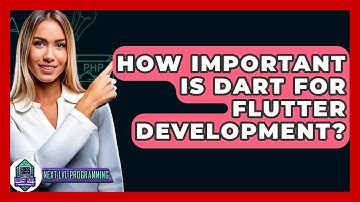 How Important Is Dart For Flutter Development? - Next LVL Programming