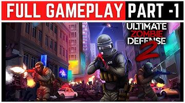 Ultimate Zombie Defense 2 Full Gameplay Walkthrough