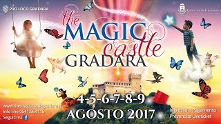 Inaugurazione di The Magic Castle Gradara 2017 -IV edizione