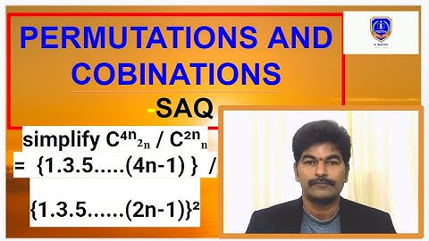 simplify C⁴ⁿ₂ₙ / C²ⁿₙ  =  {1.3.5.....(4n-1) }  /   {1.3.5......(2n-1)}²