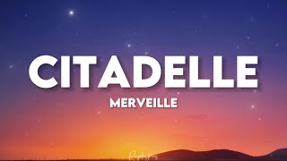 Merveille - Citadelle Paroles Tiktok Jme Balade Dans Ma Citadelle Mais Ma Vie Nest Toujours