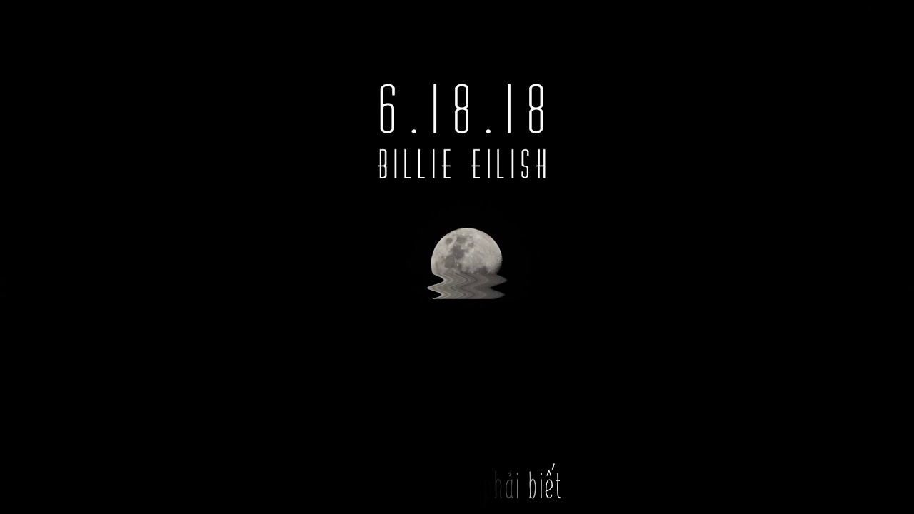 Billie Eilish 6.18 18 Song For Xxxtentacion