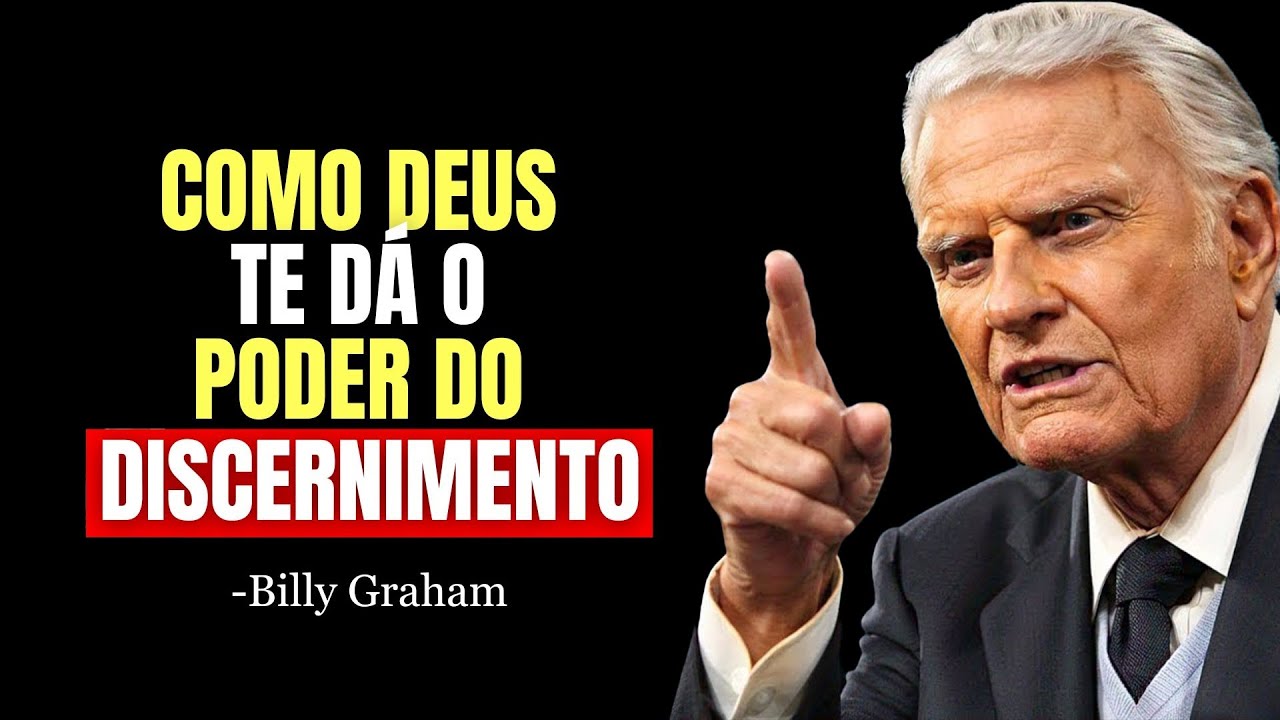 O PODER DO DISCERNIMENTO: Como Reconhecer os SINAIS DE DEUS em Sua Vida | Billy Graham