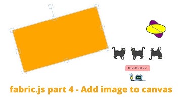 fabric.js tutorial - part 4 - Add image to Canvas |2021|Easy