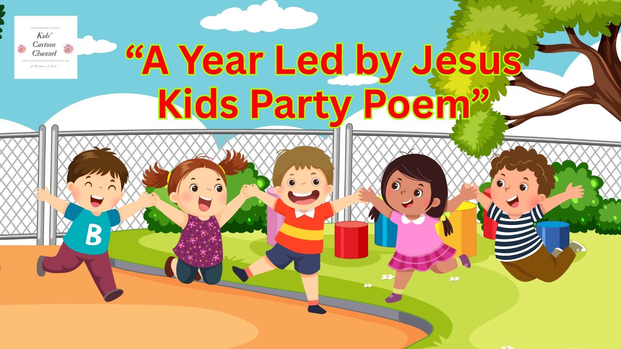 A Year Led by Jesus 🙏🎉 | Christian Kids Party Poem ✝️🌈 | Fun Faith Song for Children
