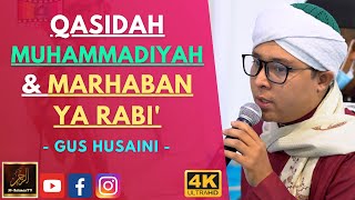 Gus Husaini - QASIDAH MUHAMMADIYAH \u0026 MARHABAN YA RABI'