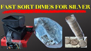 Fast Sort Dimes for Silver