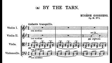 Eugene Goossens - By the Tarn, Op. 15, No. 1 (1916) arr. for String Orchestra