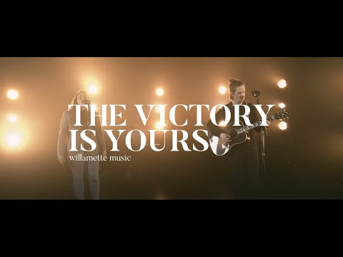 "The Victory is Yours," Luke sessions by Willamette Music