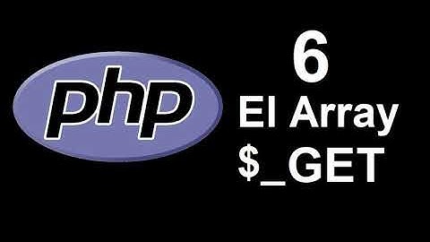 Curso de PHP - 06 - El Array $_GET