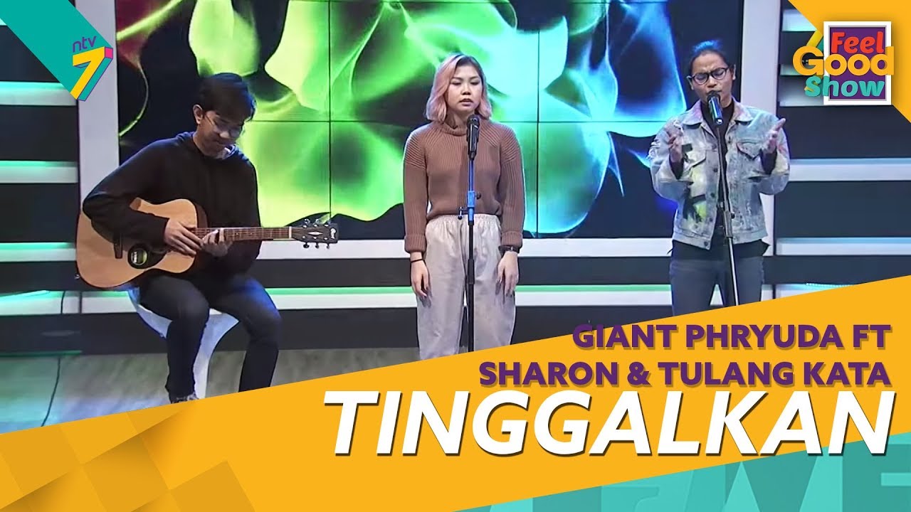 tinggalkan-giant-phryuda-ft-sharon-tulang-kata-feel-good-show