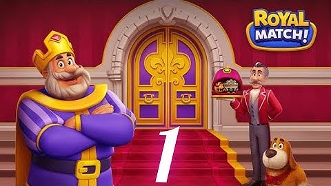 Royal Match gameplay part 1 | Royal Match walkthrough part 1 |Royal Match game part 1 | Android iOS