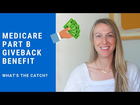 Medicare Part B Give Back Benefit - What&rsquo;s The Catch?