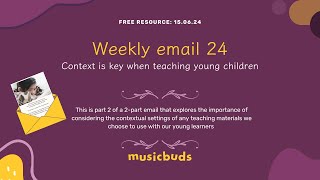 Context is key when teaching young children: part 2, reflecting on the βwhyβ