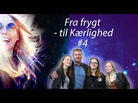 Video: Om Kærlighed: Uden Frygt Og Bebrejdelse