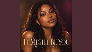 It Might Be You
