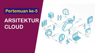 #5 Arsitektur Cloud Computing