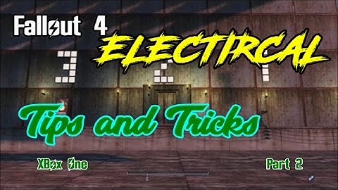 Fallout 4 Electrical Tips and Tricks part 2