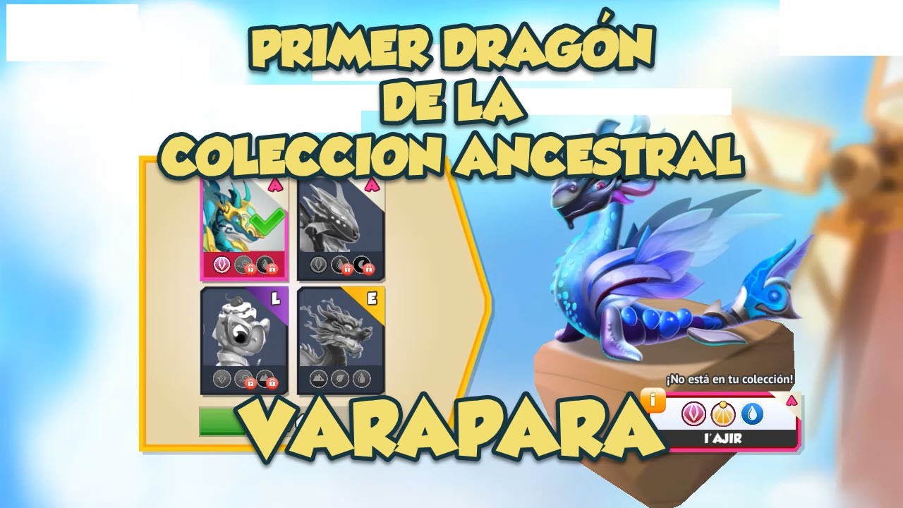 Varapara mi primer dragón de la colección ancestral⭐Dragon Mania Legends