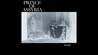 Prince Of Assyria - Ena Kma 