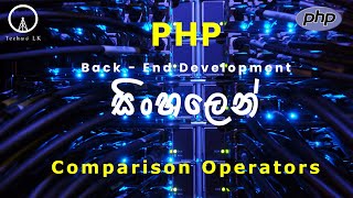 PHP Programming Lesson 9 - Comparison Operators | Techසර LK