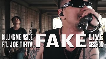 Killing Me Inside Ft. Joe Tirta - Fake (Live Session)