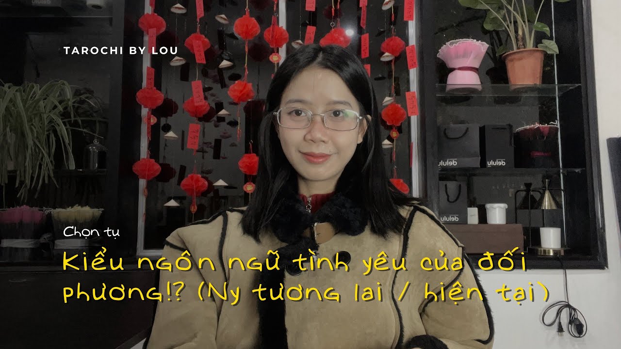 NGÔN NGỮ TÌNH YÊU CỦA ĐỐI PHƯƠNG (NY TƯƠNG LAI / HIỆN TẠI) | Tarochibylou 