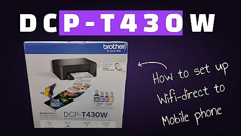 BROTHERDCP-T430W ||HOW TO SET UP WIFI DIRECT||