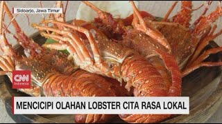 Mencicipi Olahan Lobster Cita Rasa Lokal