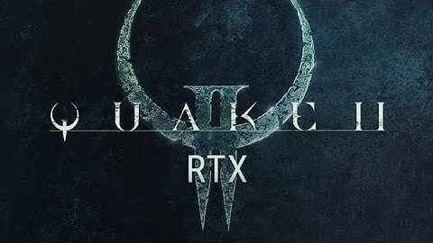 Quake II RTX - part 1