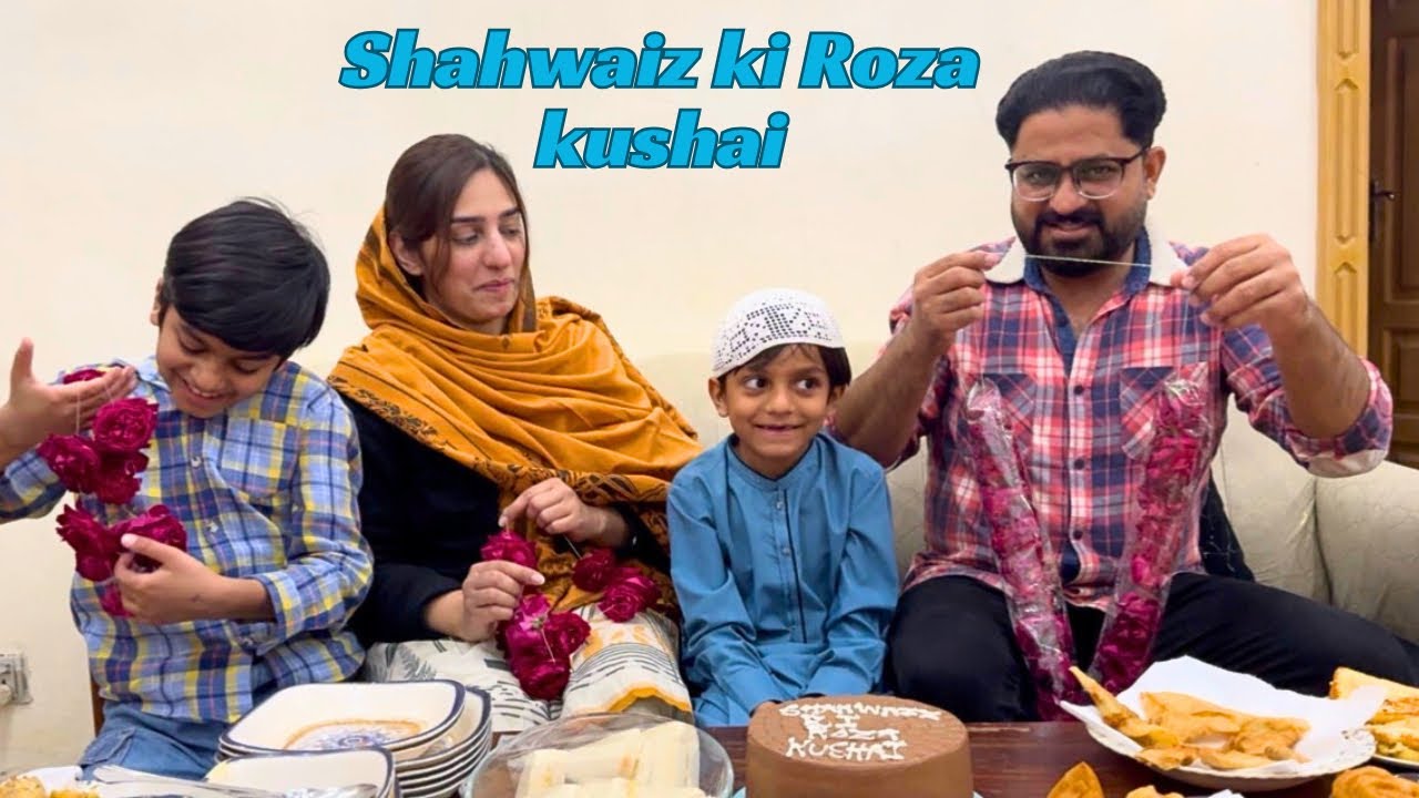 Shahwaiz ka pehla Roza🥰/roza kushai/masti aur maza/shahwaiz ki baatein /kya ho sky ga roza pura🧐