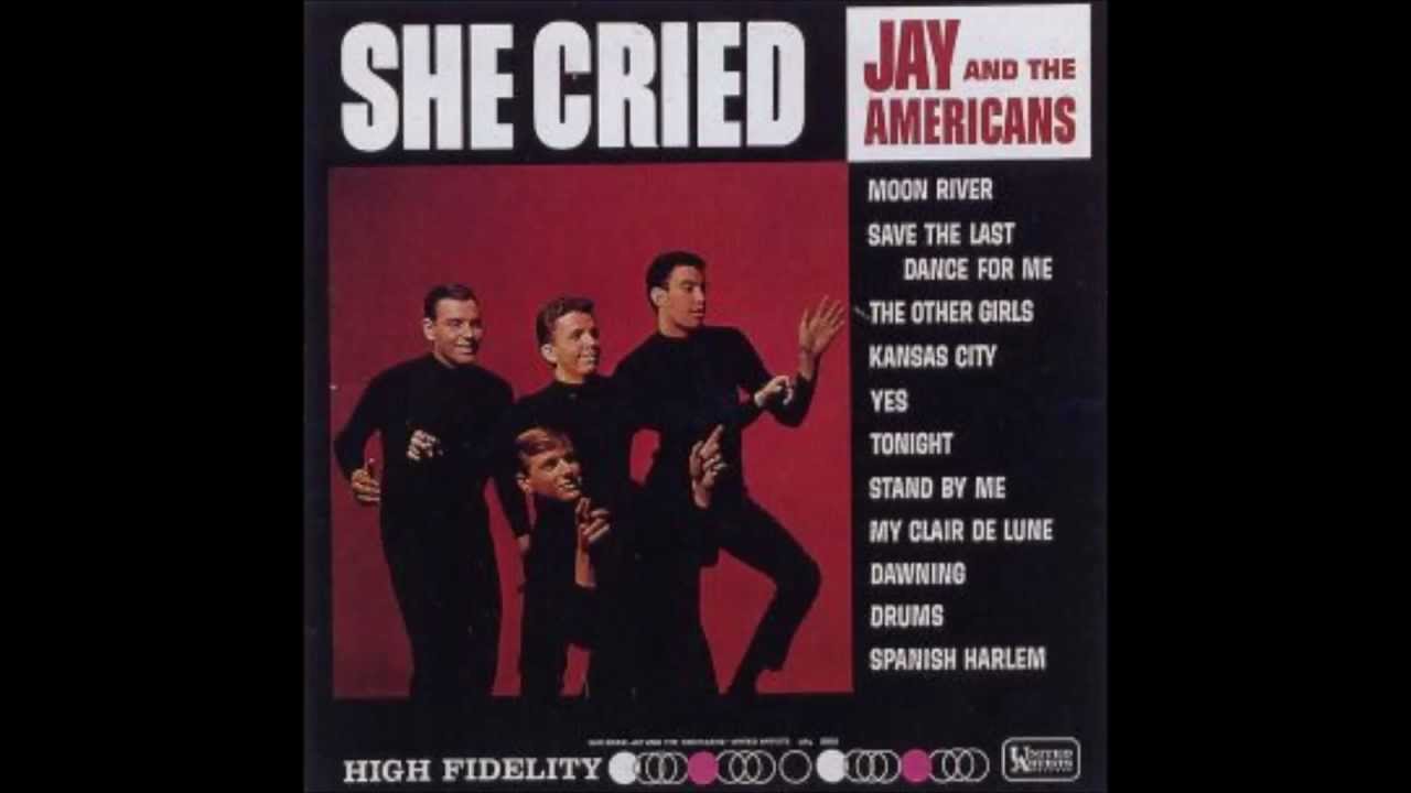 Jay And The Americans She Cried Youtube