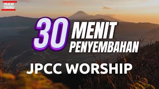 JPCC Worship - 30 Menit Penyembahan